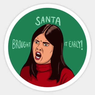 Patti Harrison ITYSL Santa Brought It Early Circle Sticker